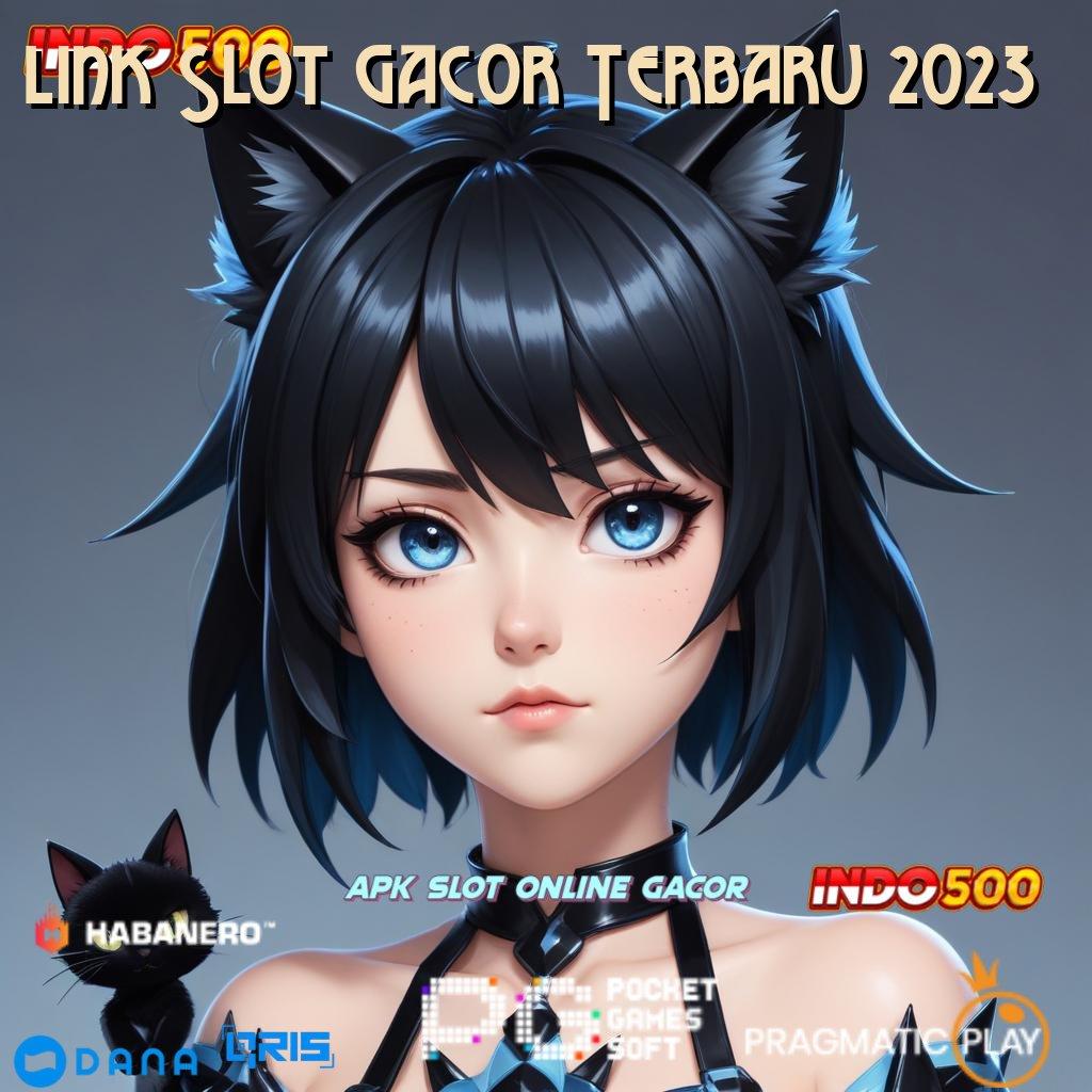 Link Slot Gacor Terbaru 2023