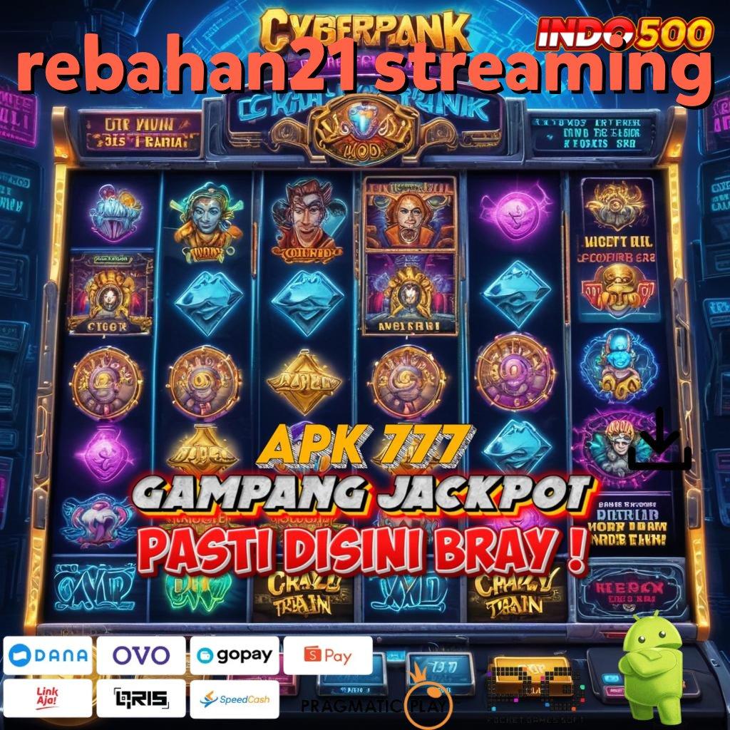 REBAHAN21 STREAMING memahami cara simple tanpa hambatan sama sekali