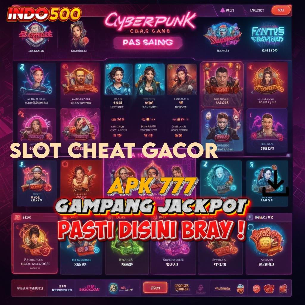 SLOT CHEAT GACOR putar hoki dengan ambisi besar