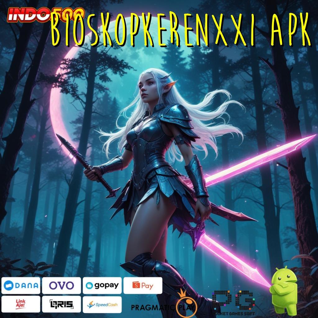 BIOSKOPKERENXXI APK 20Rb Selalu Idr Ini