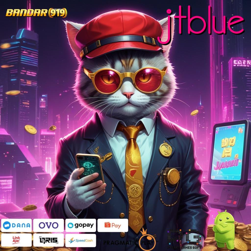 JTBLUE : Apk Baru Untuk Spin Jackpot Cepat