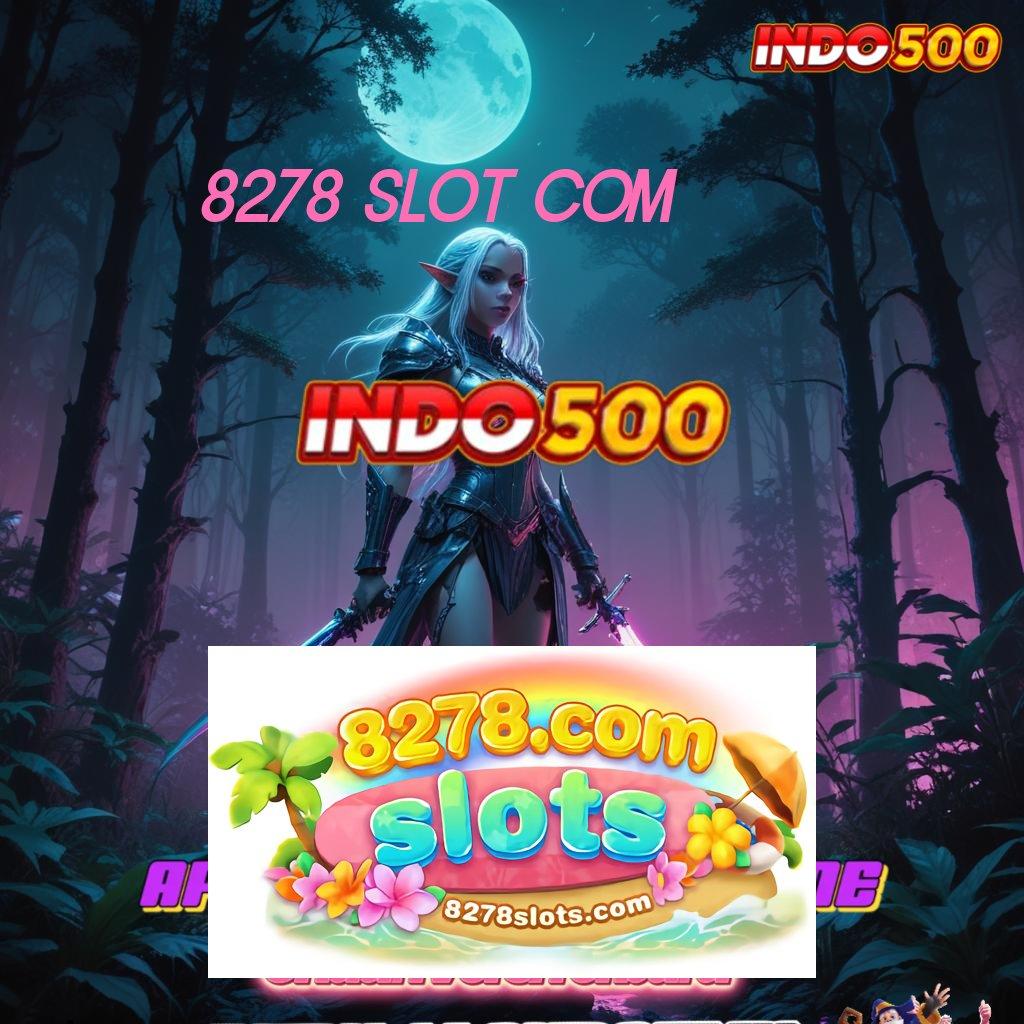 8278 SLOT COM ⇉ Skema Interaksi Mesin Jackpot Tanpa Potongan