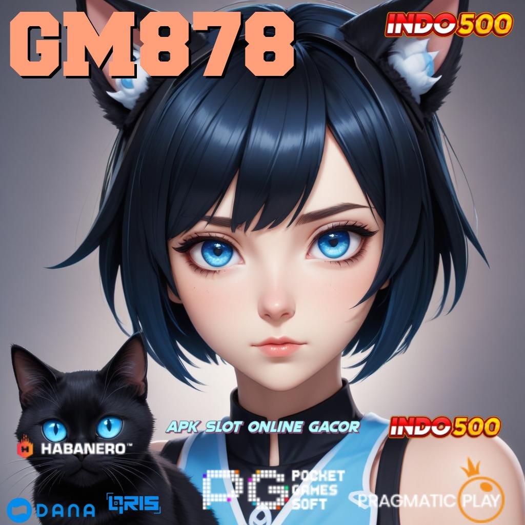 GM878 ➤ Depo 25 000 Cheat Slot Apk Tanpa Root