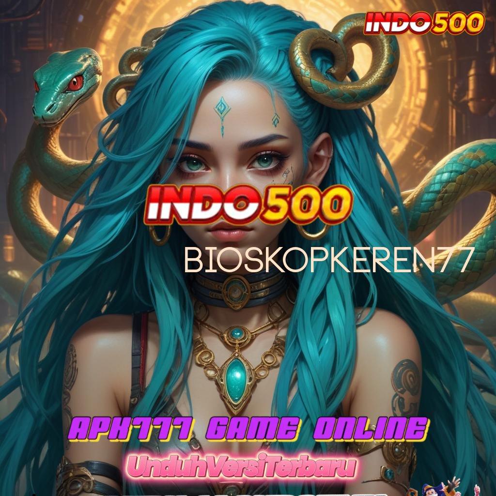 BIOSKOPKEREN77 🧡 APK Event Bonus Versi Terbaru Landasan