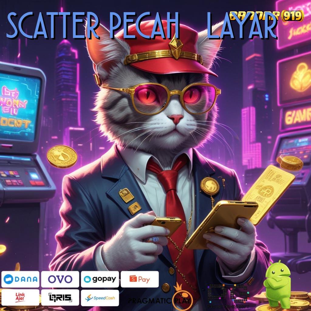 SCATTER PECAH 1 LAYAR # ringkasan kesuksesan