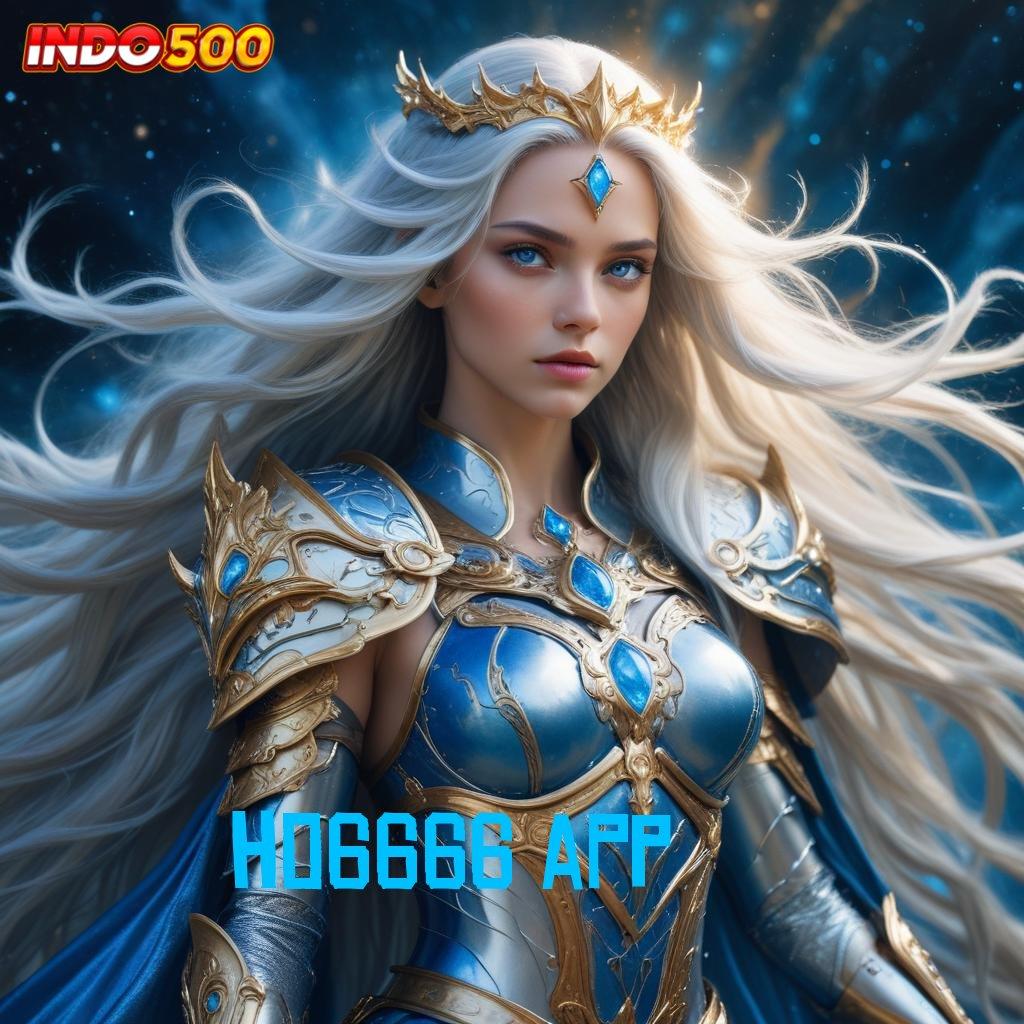 HO6666 APP ➤ Jaminan Resmi Bonus Scatter Pasti Dapat