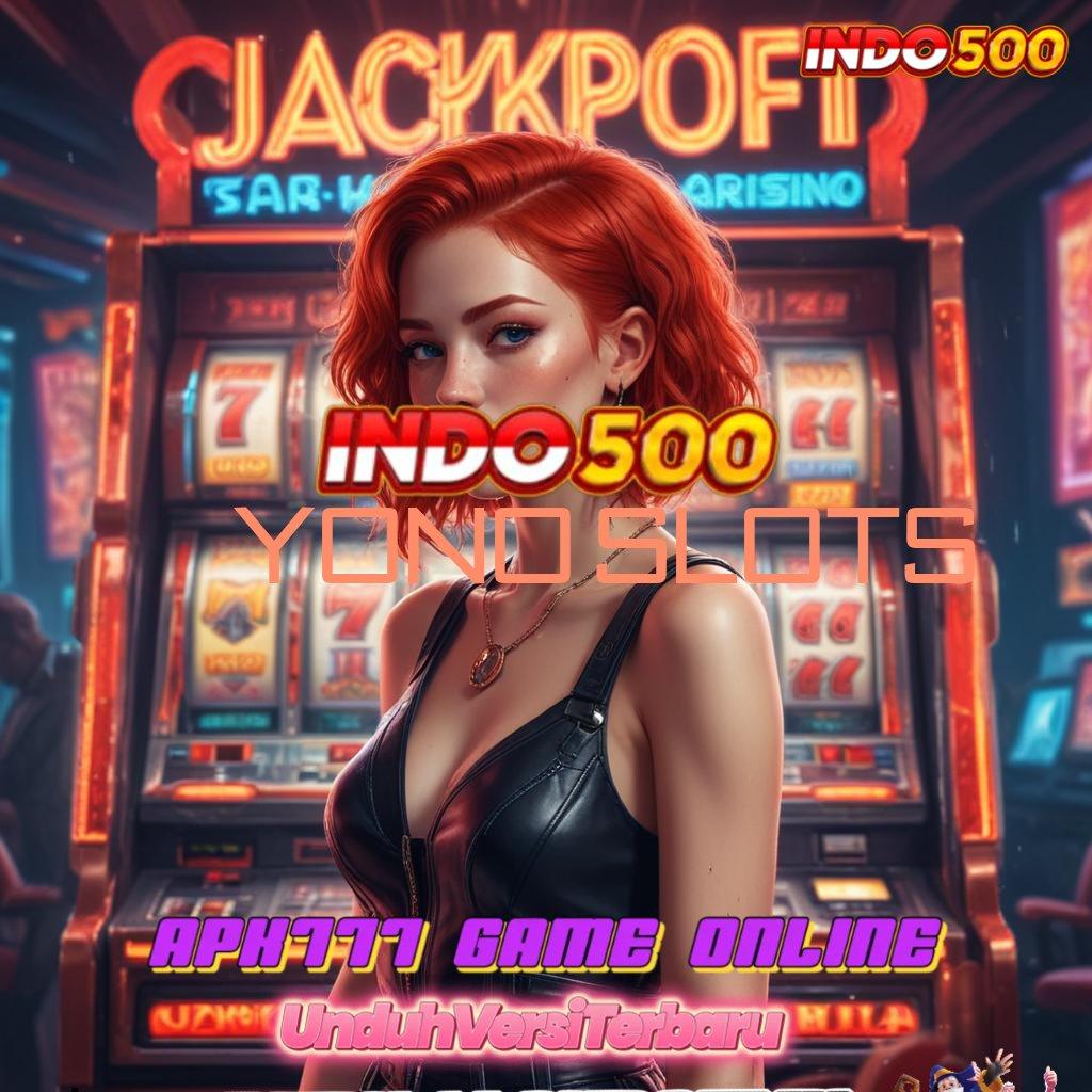 YONO SLOTS 🔥 langsung untung dari mesin slot anti lag