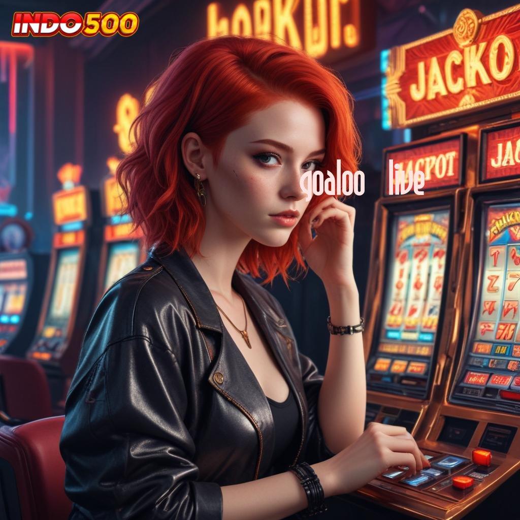 GOALOO LIVE ➰ slot baru modal minim langsung menang cepat