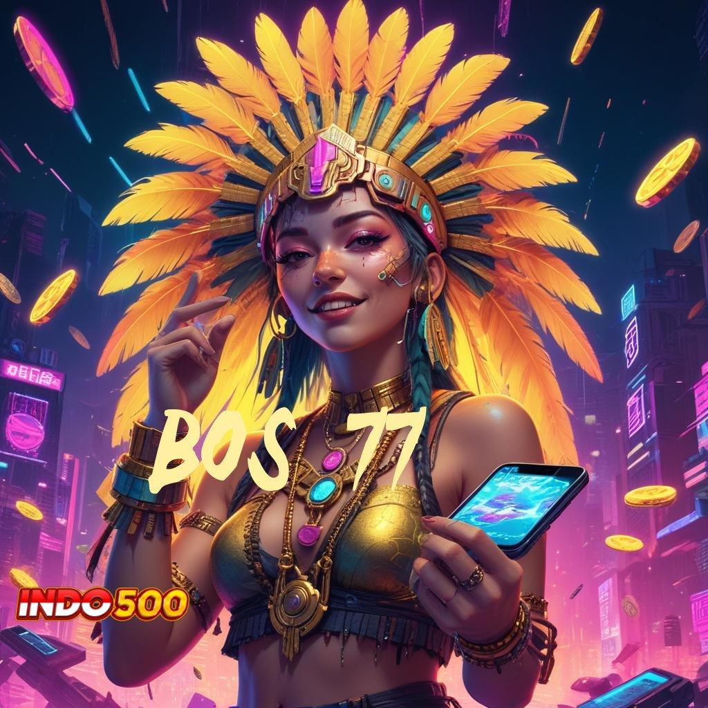 BOS 77 ⇏ Tertinggi, Indonesia Pegang RTP Versi Slot Idr 777 APK 2025 Terbaru