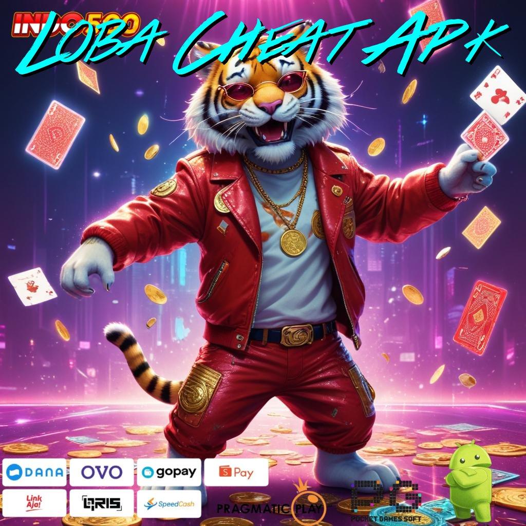 Loba Cheat Apk