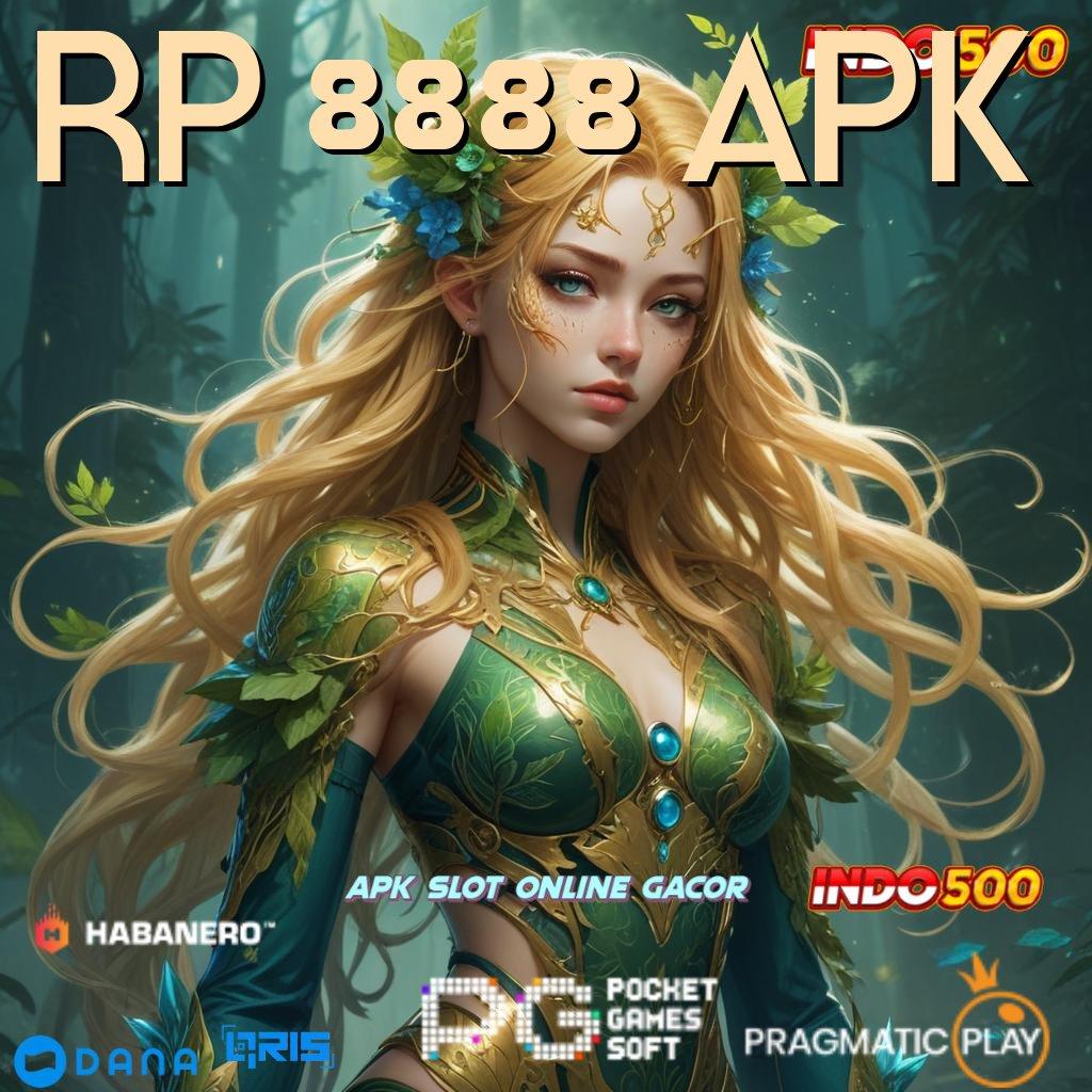 RP 8888 APK | langkah gampang menuju maxwin setiap hari