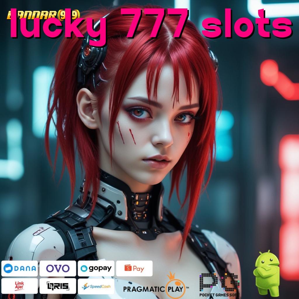 LUCKY 777 SLOTS > tekad tak terhenti