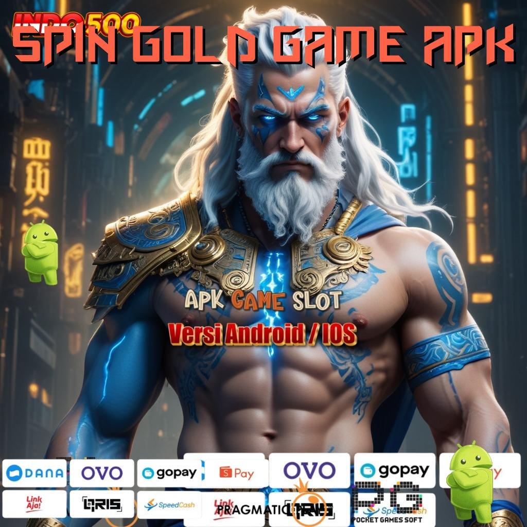 SPIN GOLD GAME APK Sandi Pencair Rejeki Permainan Yang Sejalan Dengan Perangkat