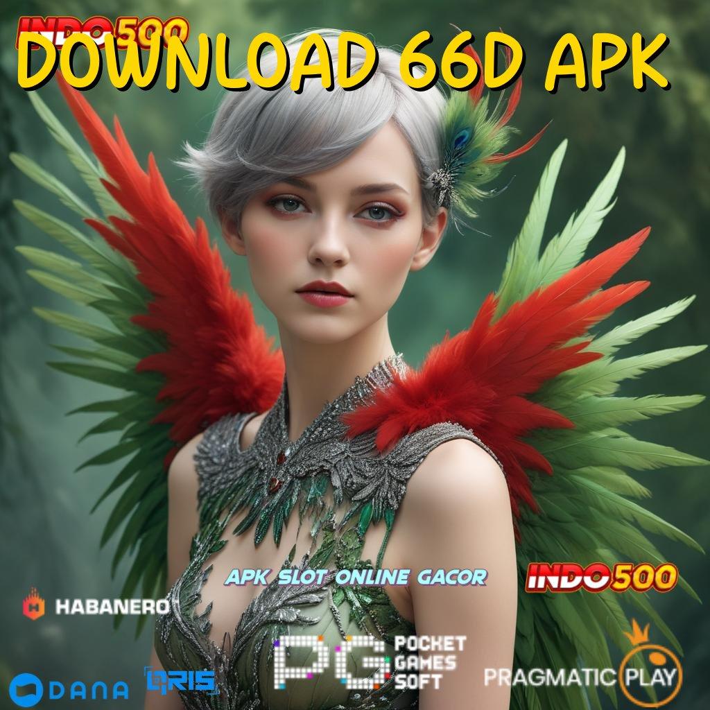 DOWNLOAD 66D APK 🚀 versi baru pasti untung! lucky spin tarik tunai lancar terus