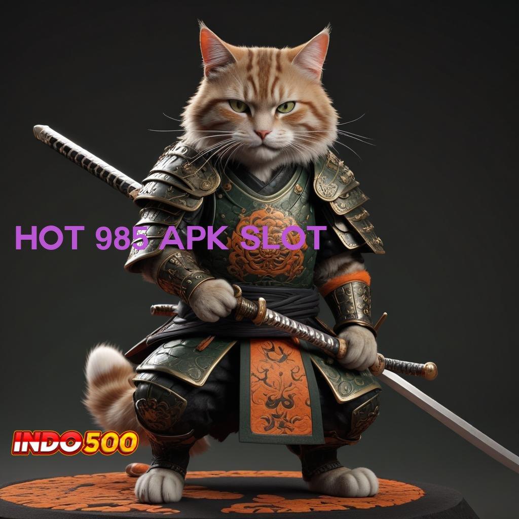 HOT 985 APK SLOT : Sahkan Terbuka 15 Gacor Setakat Dana