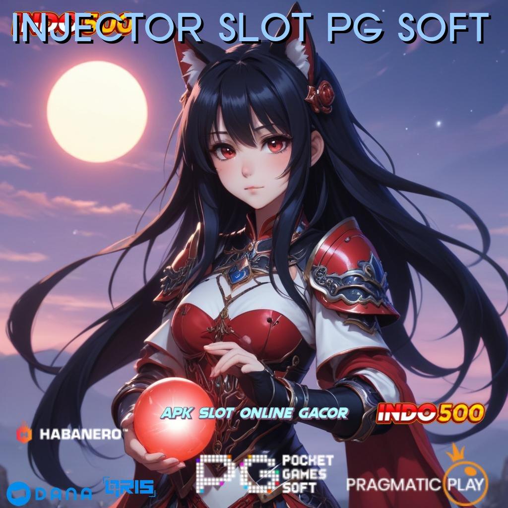 INJECTOR SLOT PG SOFT > Lumayan Gacor Slot Aplikasi Pasti Raih Bonus