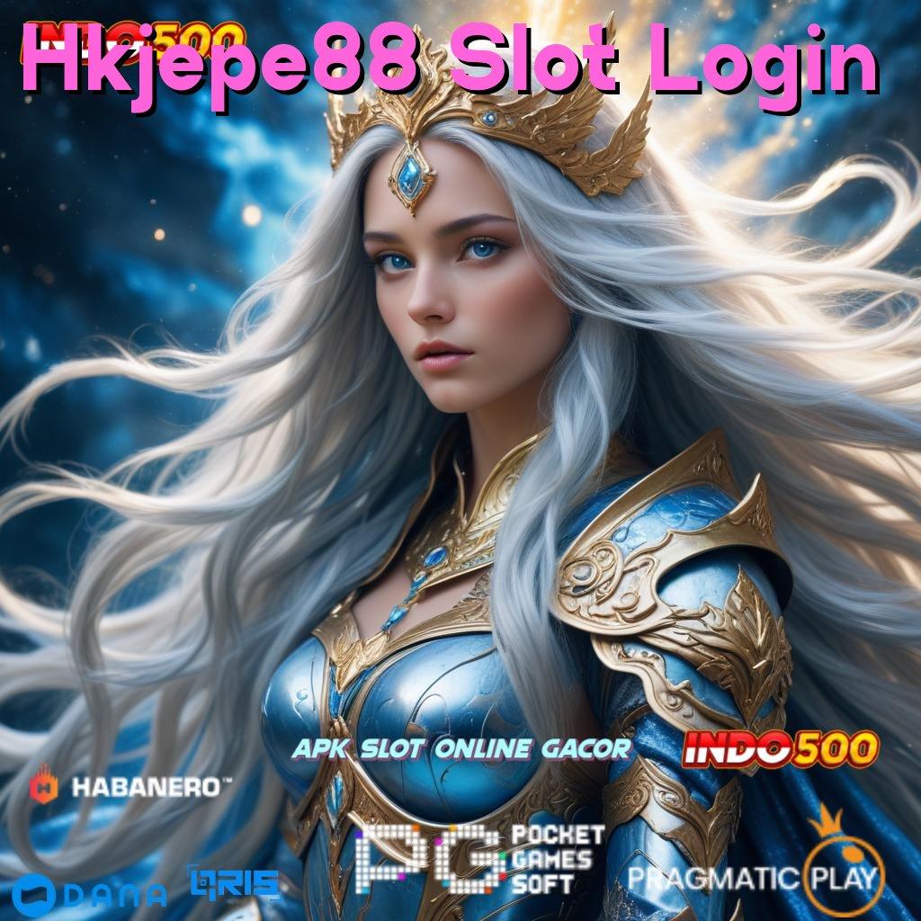 Hkjepe88 Slot Login