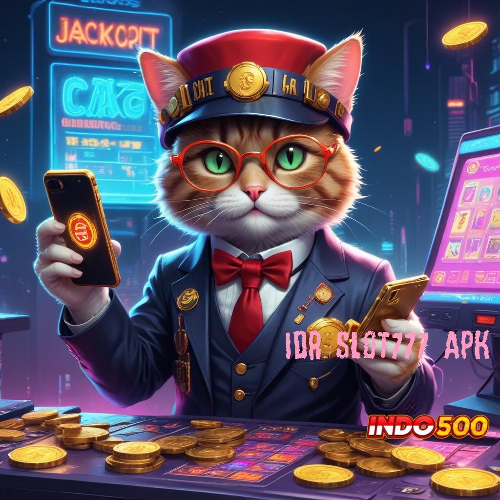 IDR SLOT777 APK Jackpot Spin Bonus Android Langsung