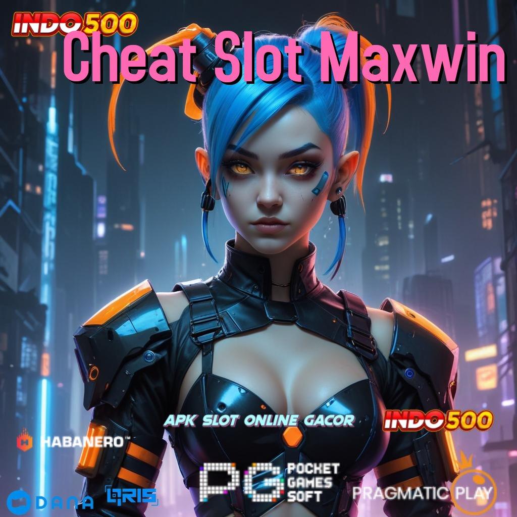 Cheat Slot Maxwin