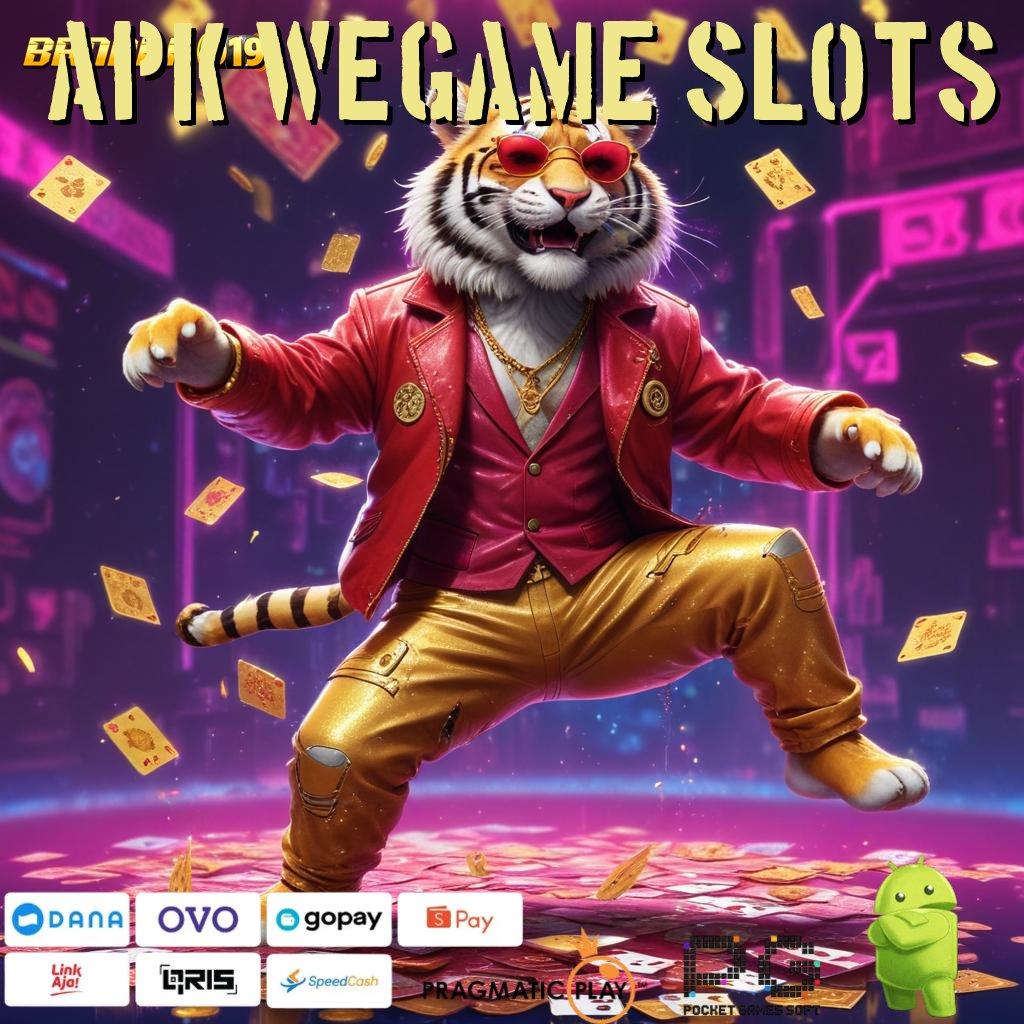 APK WEGAME SLOTS > bergabung yuk sekarang rezeki dekat tangan