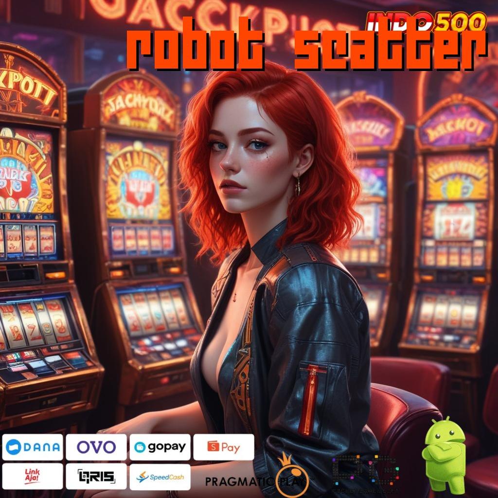 ROBOT SCATTER Event Spin Android Bonus Jackpot