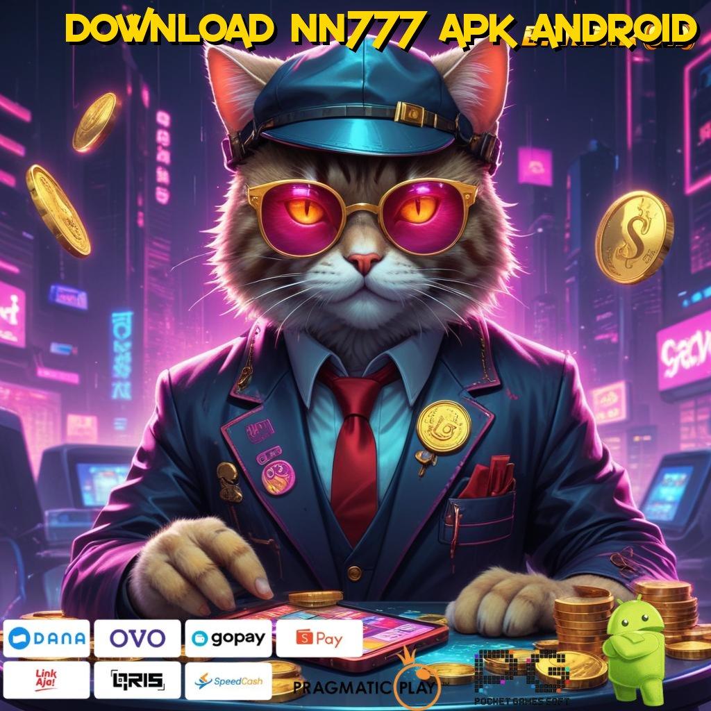 DOWNLOAD NN777 APK ANDROID # maxwin baru peluang juara tanpa rintangan