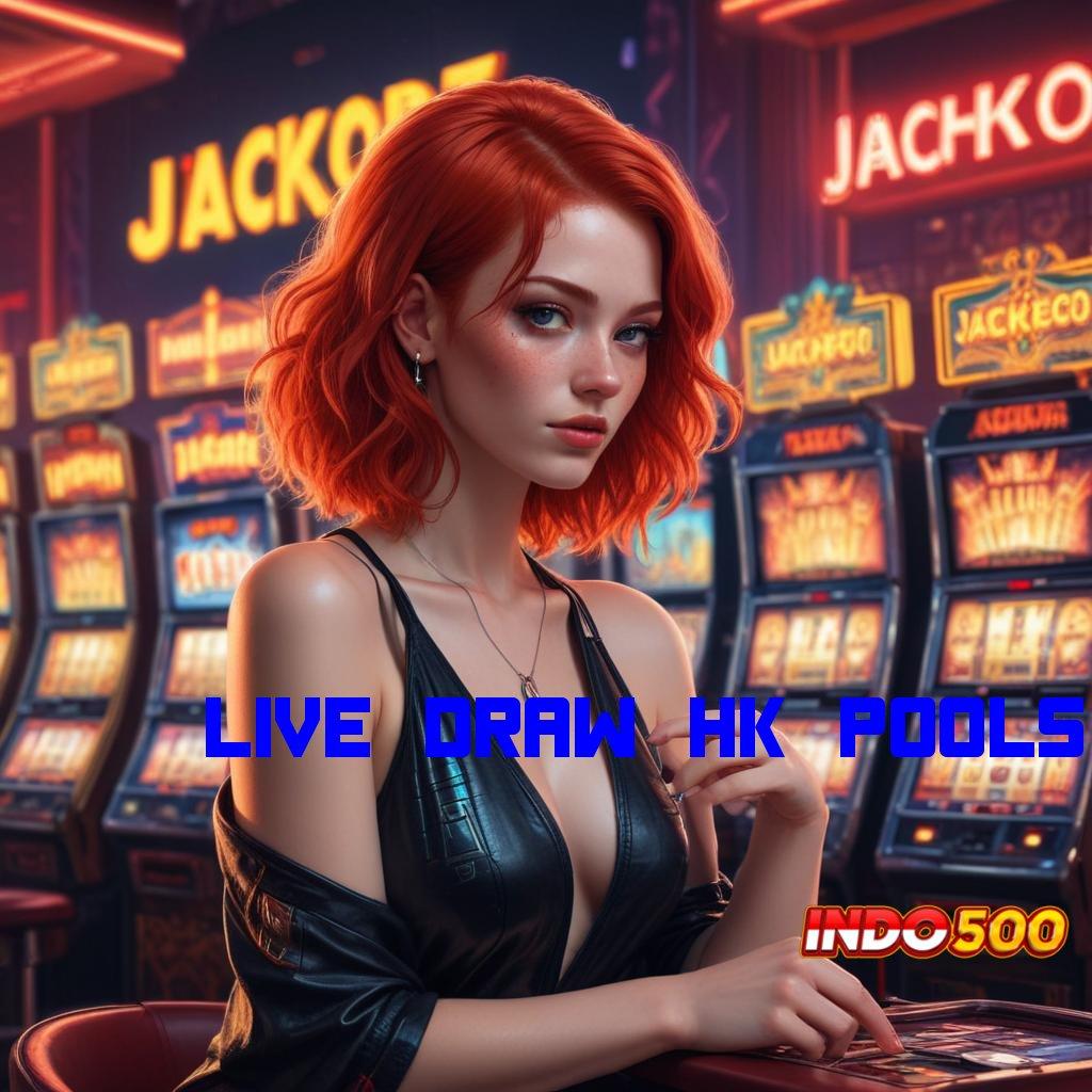 LIVE DRAW HK POOLS 🥇 Pembaruan Mesin Digital Kini Lewat Apk Canggih