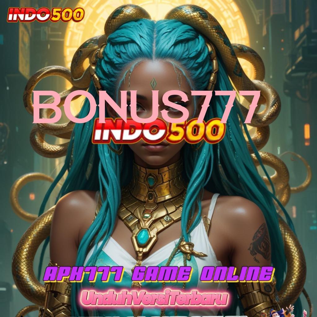 BONUS777 💯 Berlimpah Putar Akses Menuju Pundi