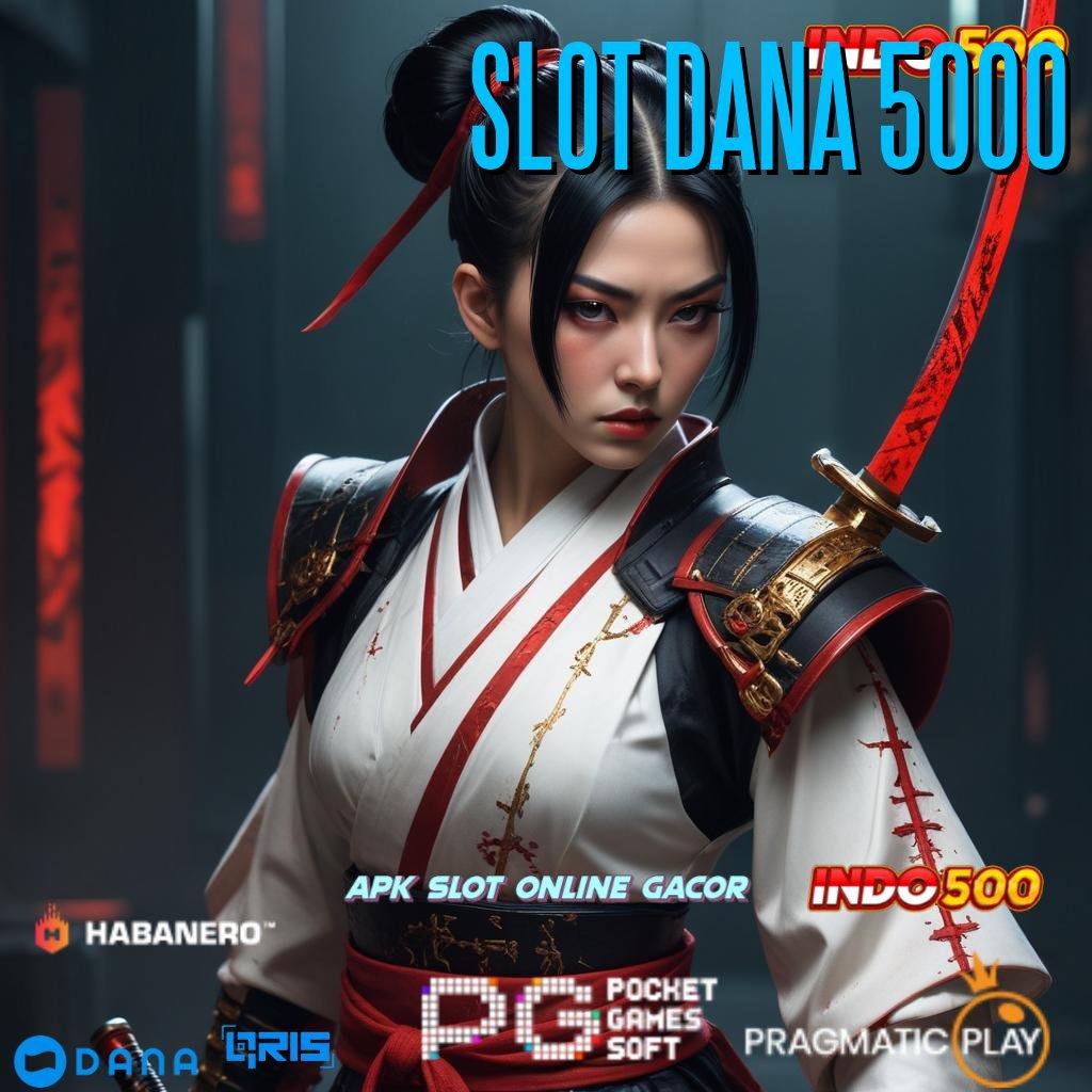 SLOT DANA 5000 🚀 Deposit Linkaja 15000 Main Sekarang, Hasil Menguntungkan Pasti