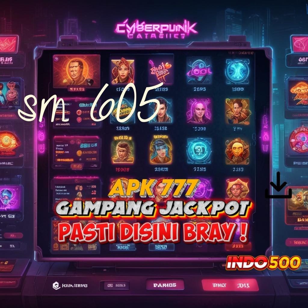 SM 605 ⋗ Berlandaskan Keleluasaan Gerak Hadiah 100 Member Bebas IP