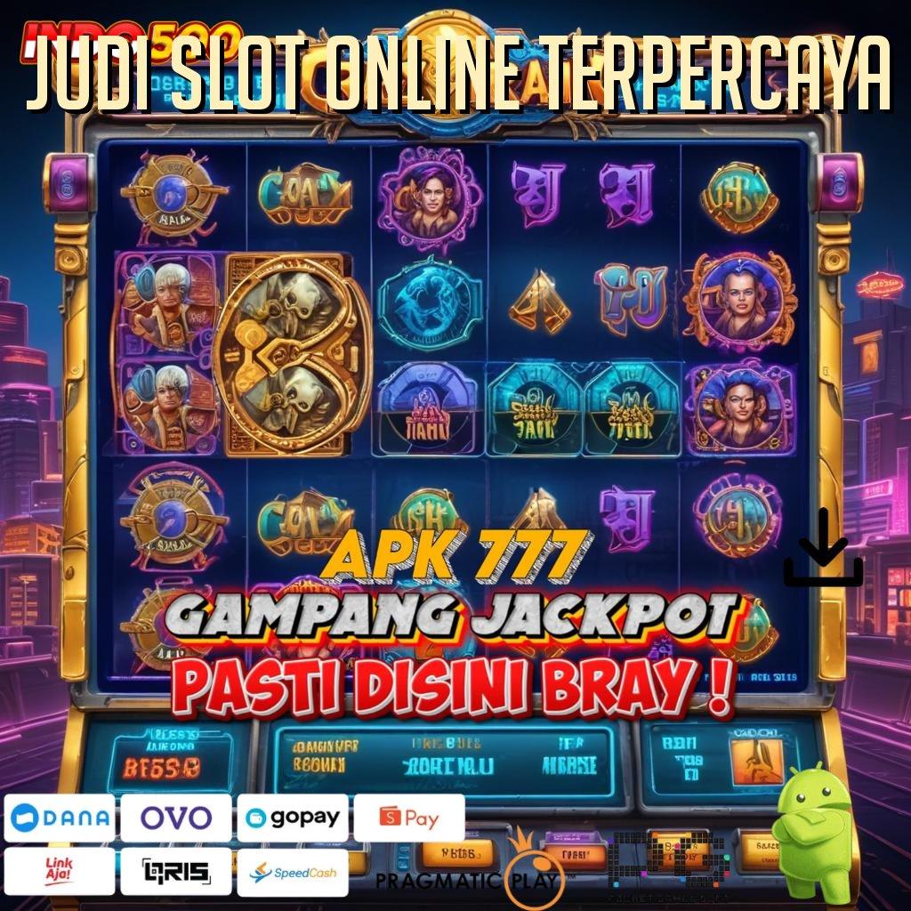 JUDI SLOT ONLINE TERPERCAYA puas hari ini bonus langsung jadi sultan