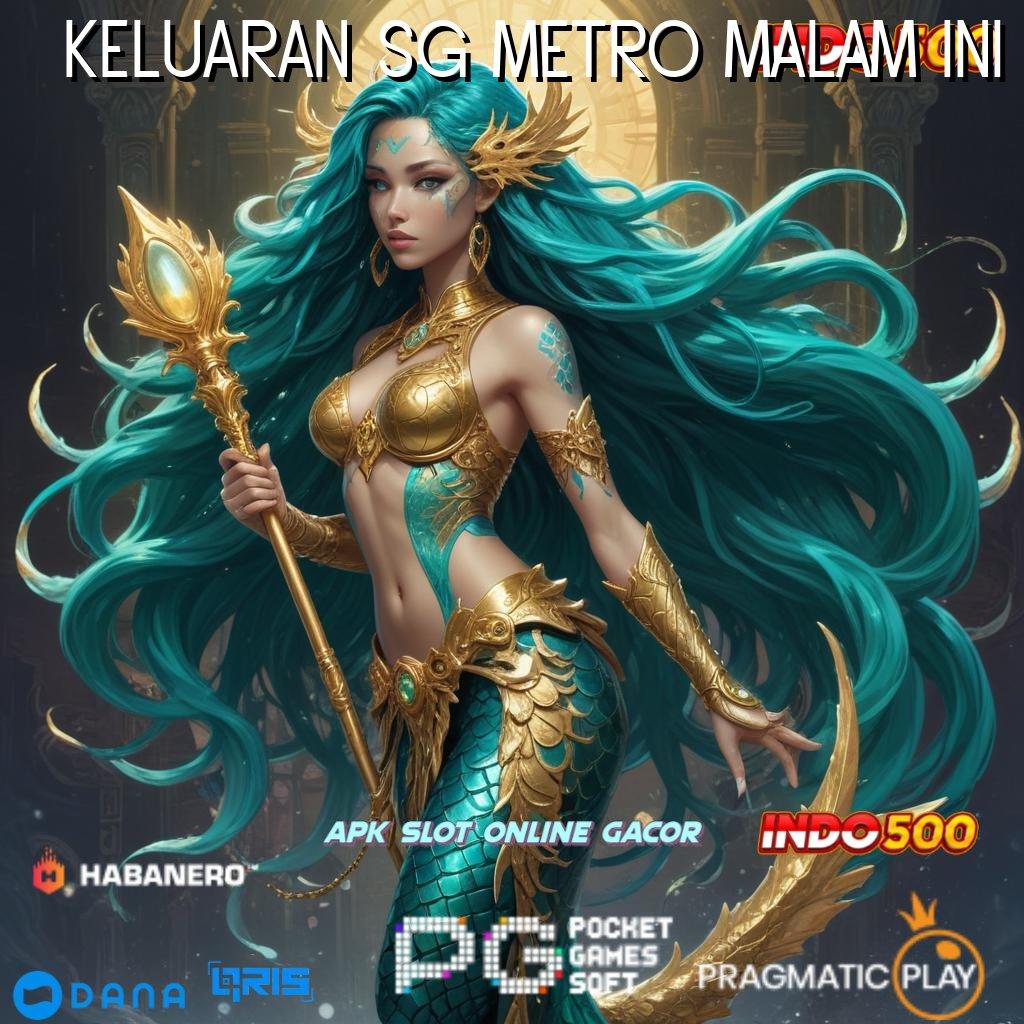 KELUARAN SG METRO MALAM INI Situs Zeus Hari Ini Pionir Bisnis Depo Dana