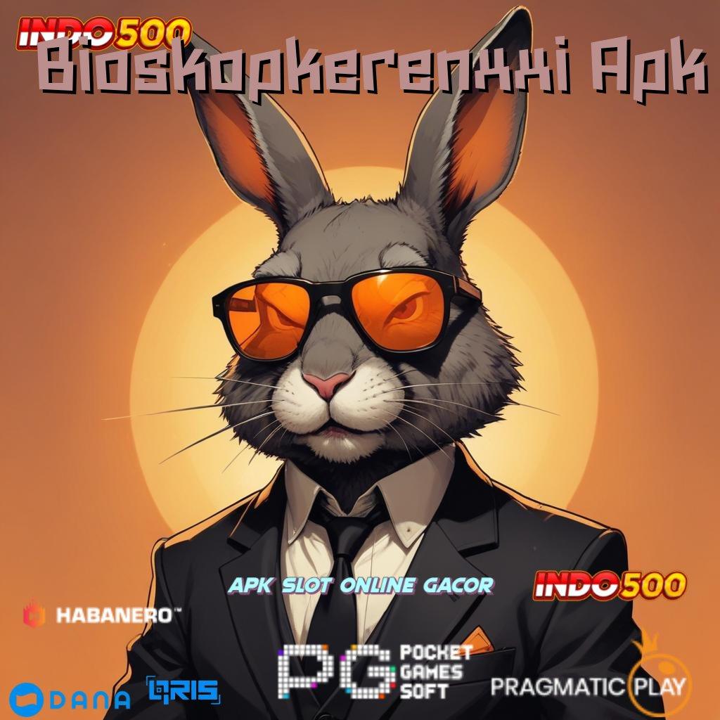 Bioskopkerenxxi Apk