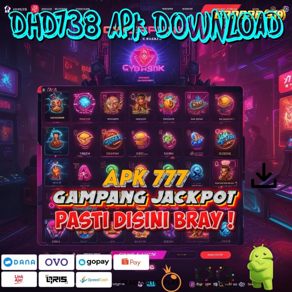 DHD738 APK DOWNLOAD @ Gratis Download! Versi Terkini 2025 Paling Gacor!