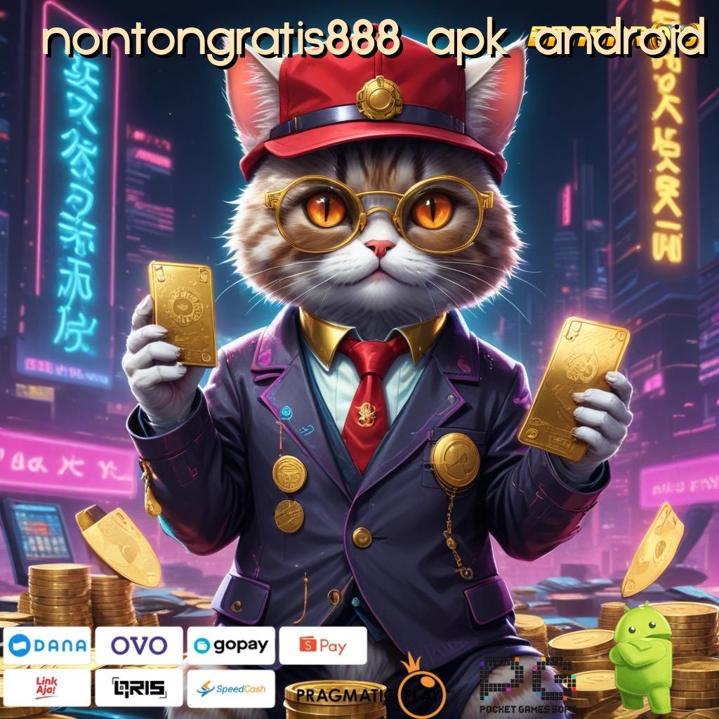 NONTONGRATIS888 APK ANDROID , Raih Untung Instan Spin Sambil Ngemil