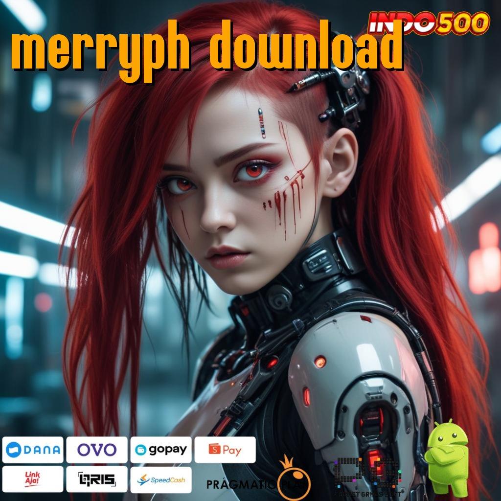 MERRYPH DOWNLOAD deposit bank bsi mulai jackpot dengan langkah terbaik