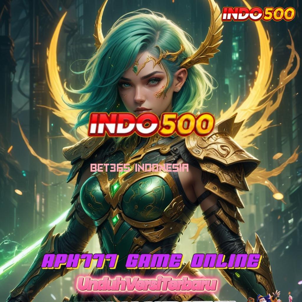 BET365 INDONESIA 🎮 depo bank bsi mudah 20k