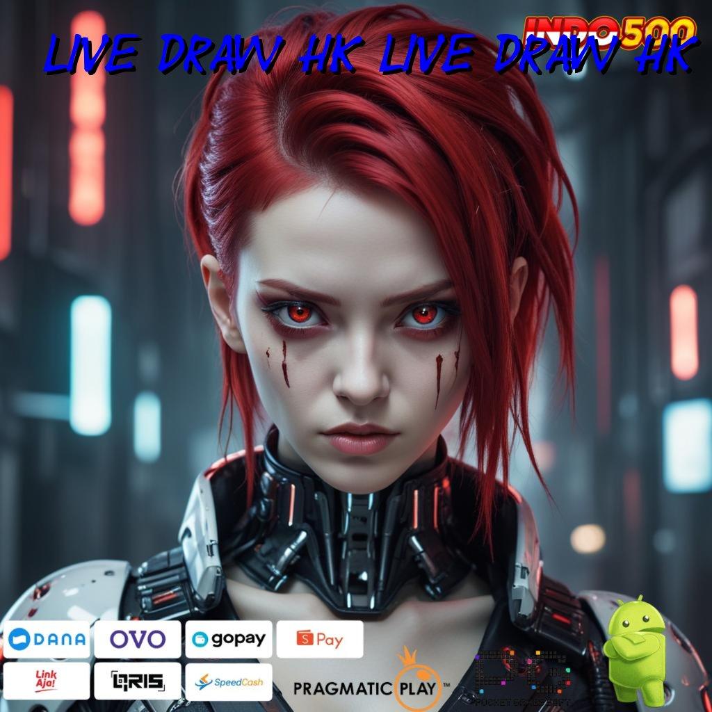 LIVE DRAW HK LIVE DRAW HK Roda Hoki Apk Slot Tanpa Transfer Awal