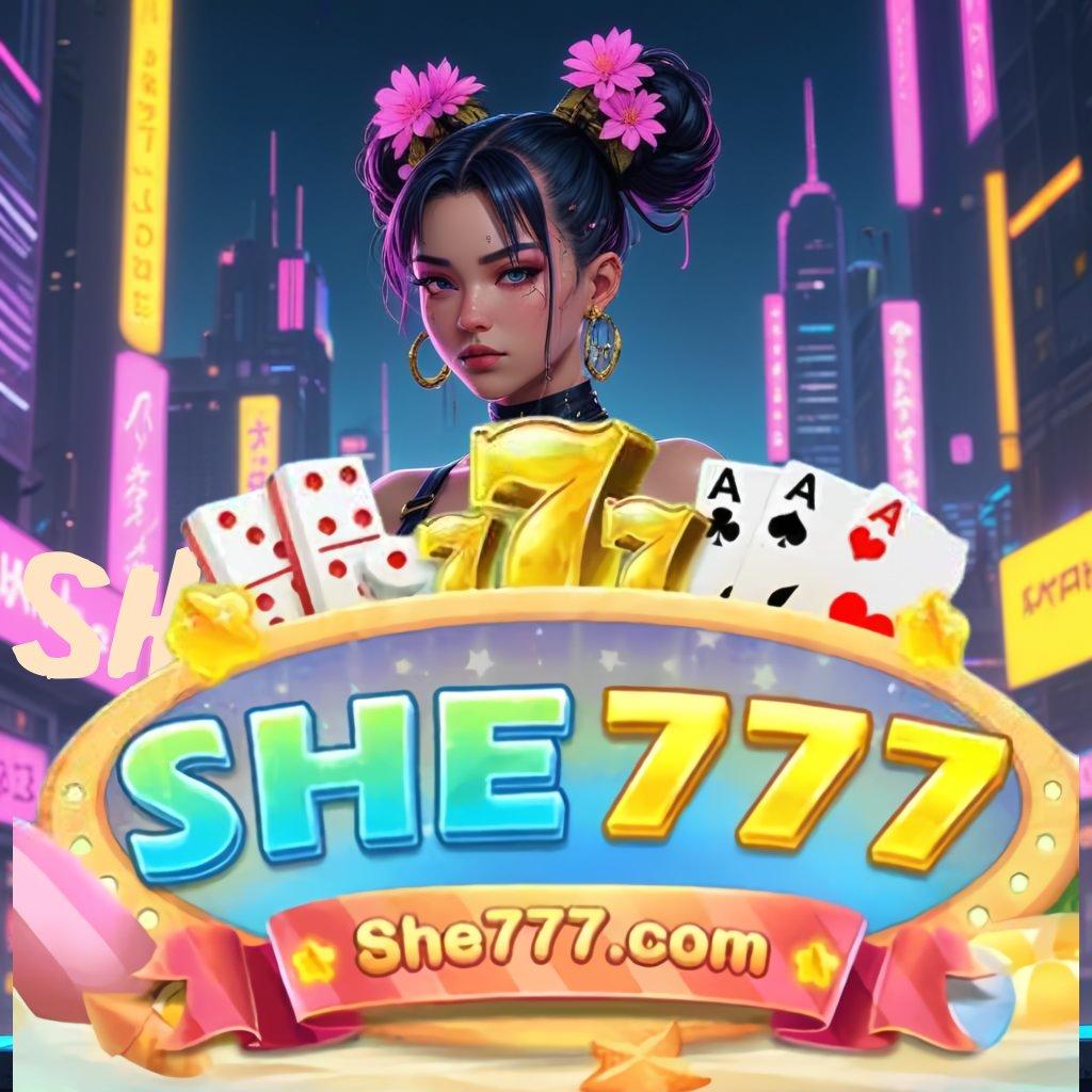 SHE777 ⋗ skill dan rejeki