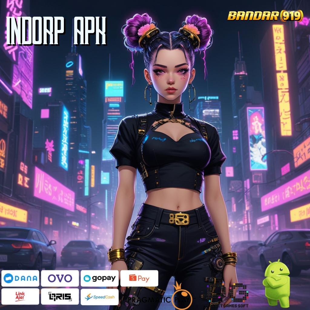 INDORP APK | APK Bonus RTP Tinggi 2025 Sarana