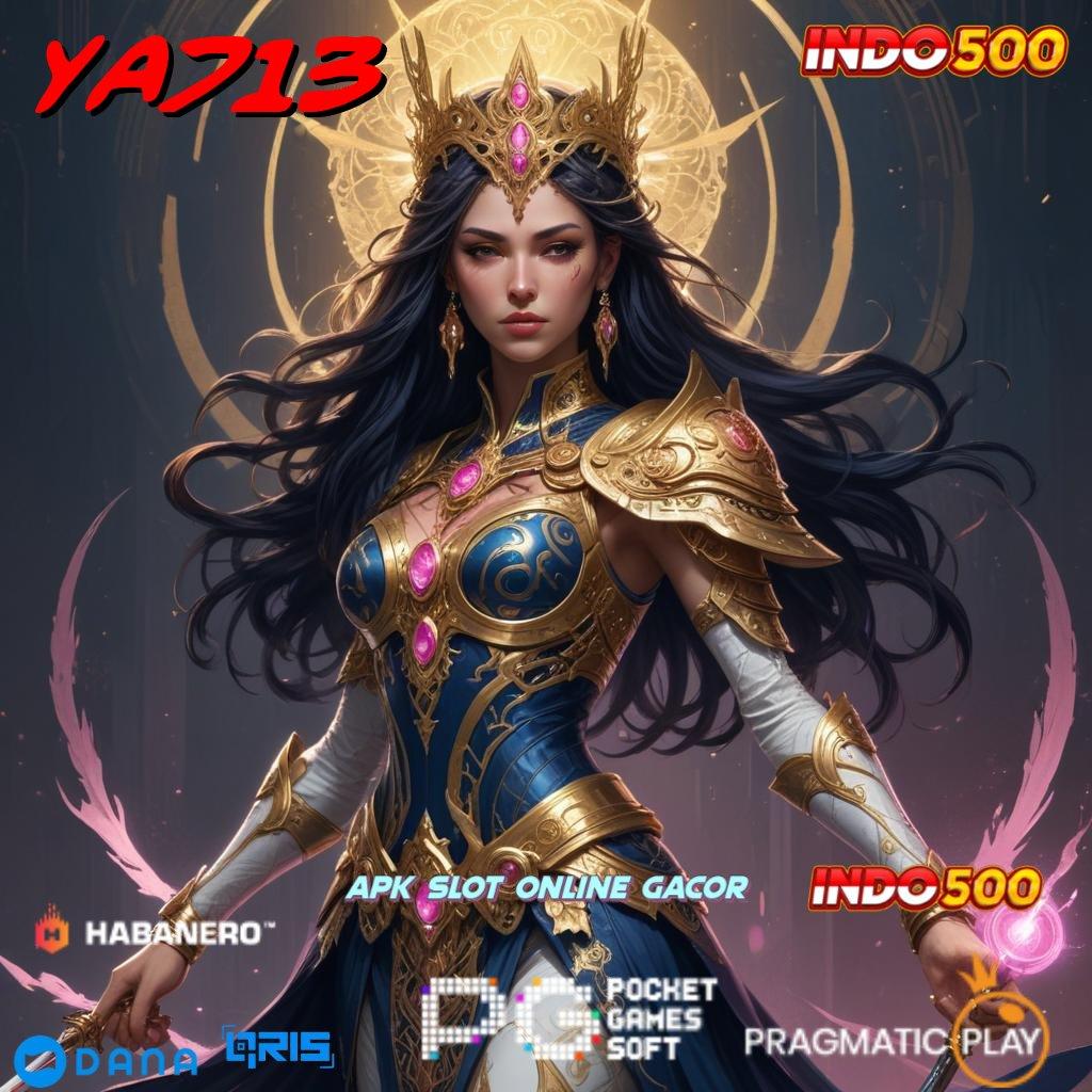 YA713 ➜ Proses Pelaksanaan Jackpot Slot Dengan Cepat