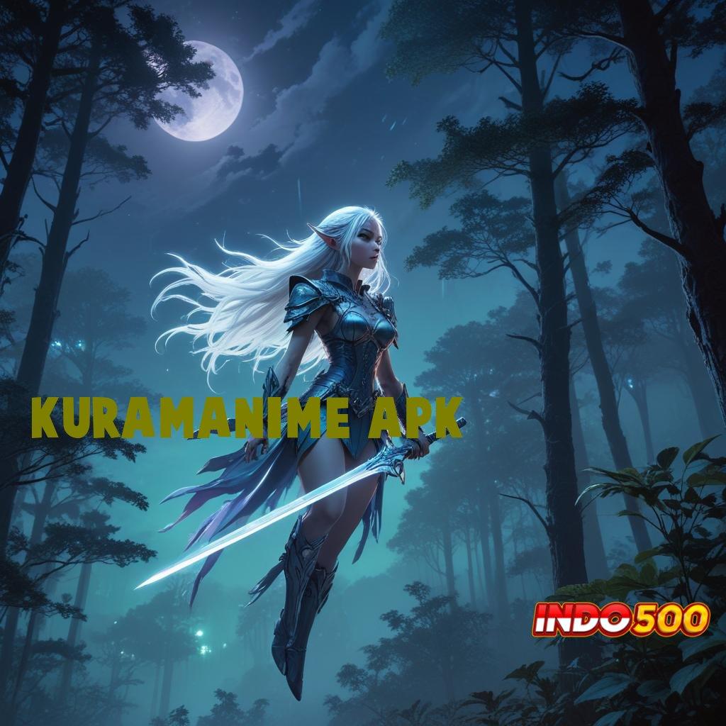 KURAMANIME APK ⇏ pembaruan terkini dengan seri baru dalam permainan lengkap