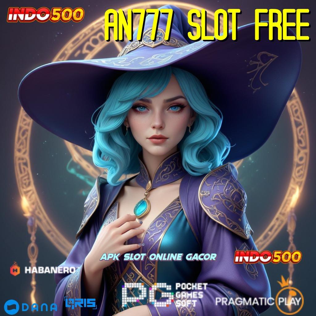 AN777 SLOT FREE ➜ langsung rtp juara rute keberuntungan terjamin