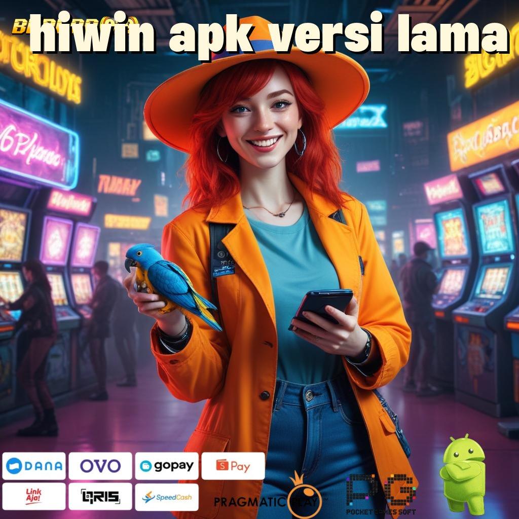 HIWIN APK VERSI LAMA > Model Spin Maksimal Komitmen Cuan Tiada Stop