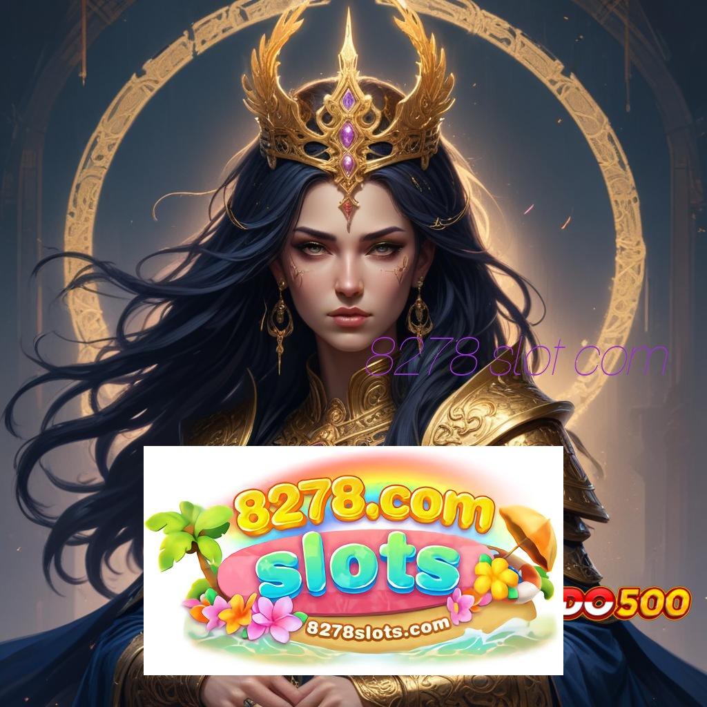 8278 SLOT COM ⚡ teknologi baru paling dicari info teruji