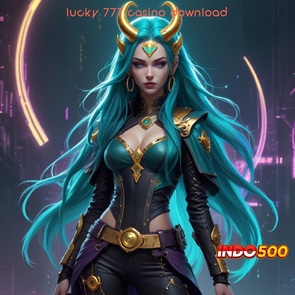 LUCKY 777 CASINO DOWNLOAD ≫ jalin kerjasama strategis