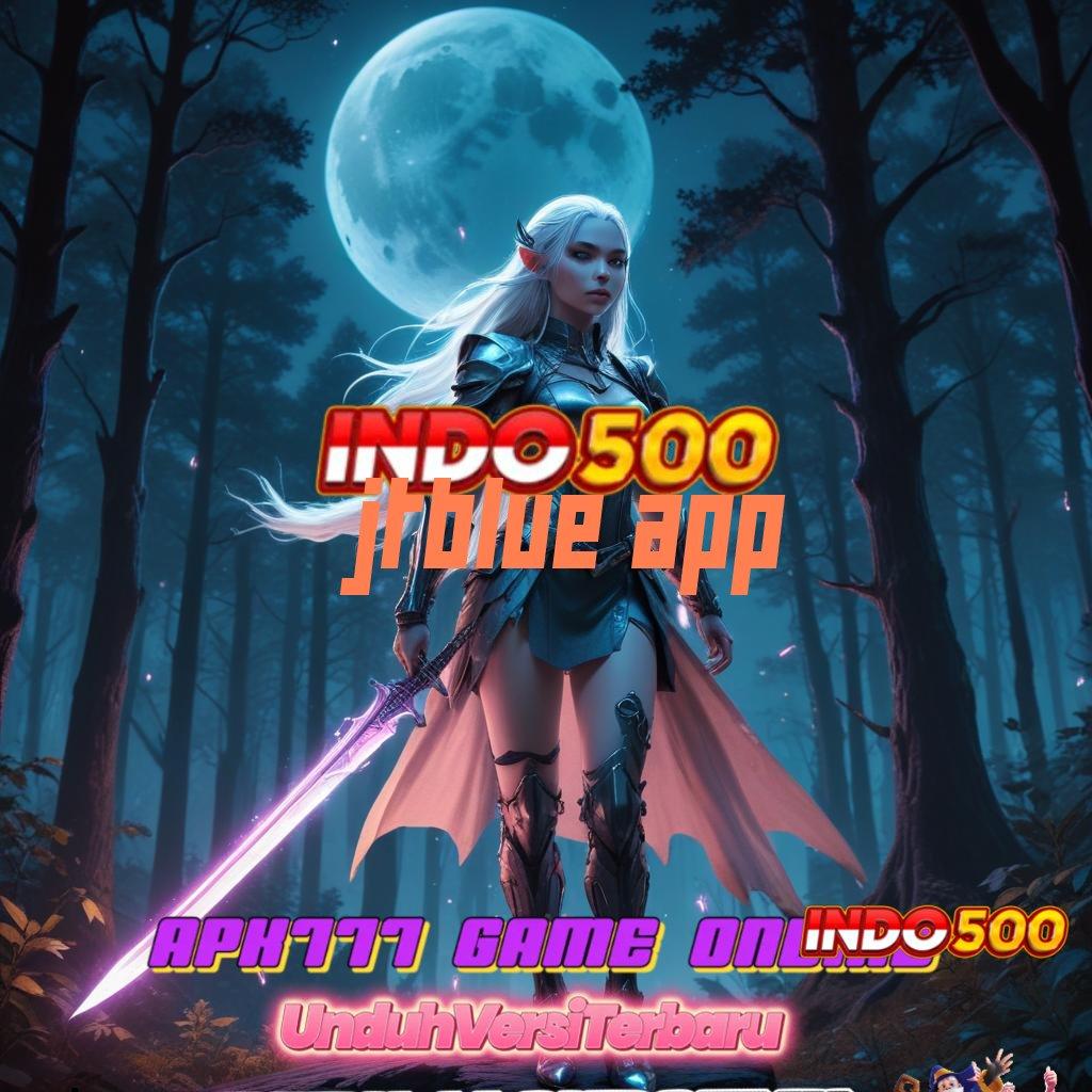 JTBLUE APP 💯 APK Event Bonus Versi 127