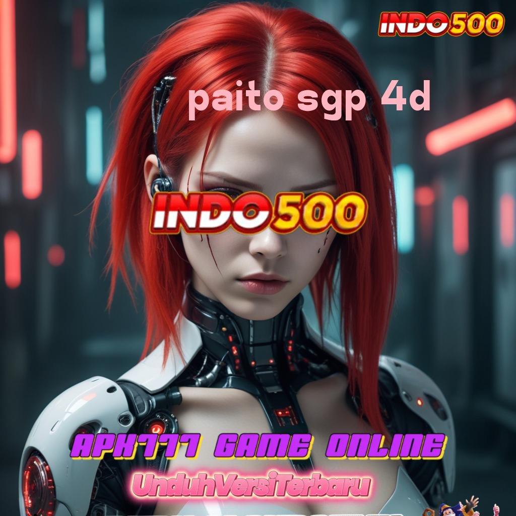 PAITO SGP 4D 💥 Jaminan Resmi Bonus Scatter Pasti Dapat