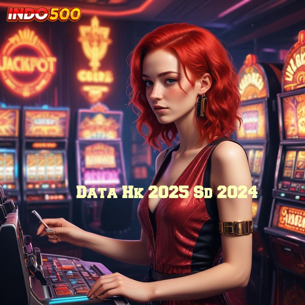 Data Hk 2025 Sd 2024