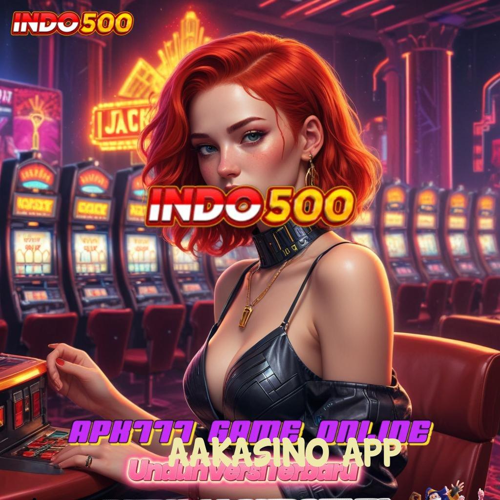 AAKASINO APP ⇉ Scatter Cepat Spin Rizki Dalam Jalan Pintas Keberuntungan Cepat Untung